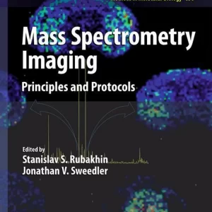 Mass Spectrometry Imaging: Principles and Protocols